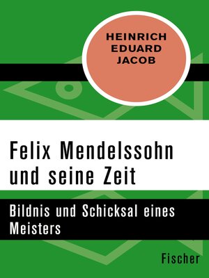 cover image of Felix Mendelssohn und seine Zeit